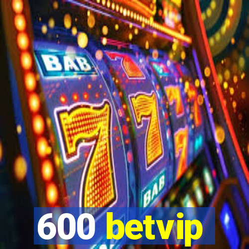 600 betvip